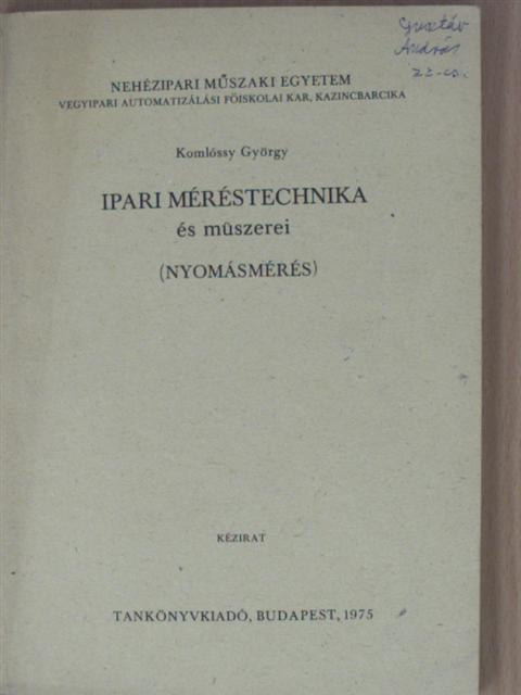 Komlóssy György - Ipari méréstechnika és műszerei [antikvár]