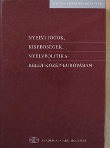 Bartha Csilla - Nyelvi jogok, kisebbségek, nyelvpolitika Kelet-Közép-Európában [antikvár]