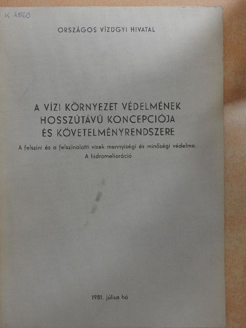A vízi környezet védelmének hosszútávú koncepciója és követelményrendszere [antikvár]