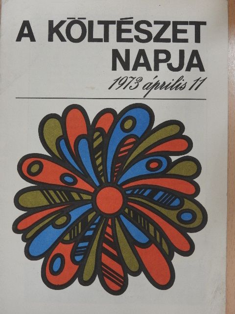 A költészet napja 1973. április 11. [antikvár]