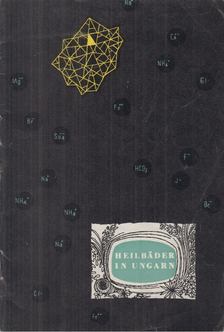 Béla Lukács - Heilbader in Ungarn [antikvár]