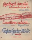 Szondy István, Dr. Teghze-Gerber Ferenc, Selymesi Rezső - Gyalogút, kocsiút / Szerettem valakit [antikvár]