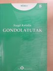 Szegő Katalin - Gondolatutak (dedikált példány) [antikvár]