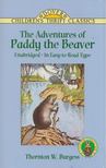 Thornton W. Burgess - The Adventures of Paddy the Beaver [antikvár]