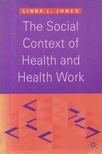 Linda J. Jones - The Social Context of Health and Health Work [antikvár]