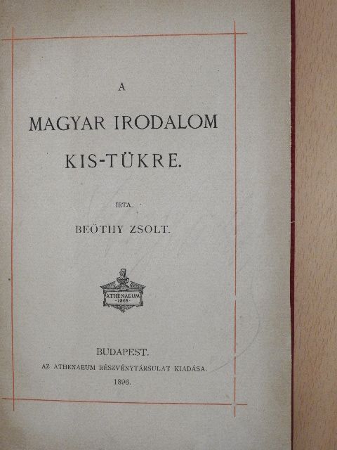 Beöthy Zsolt - A magyar irodalom kis-tükre [antikvár]