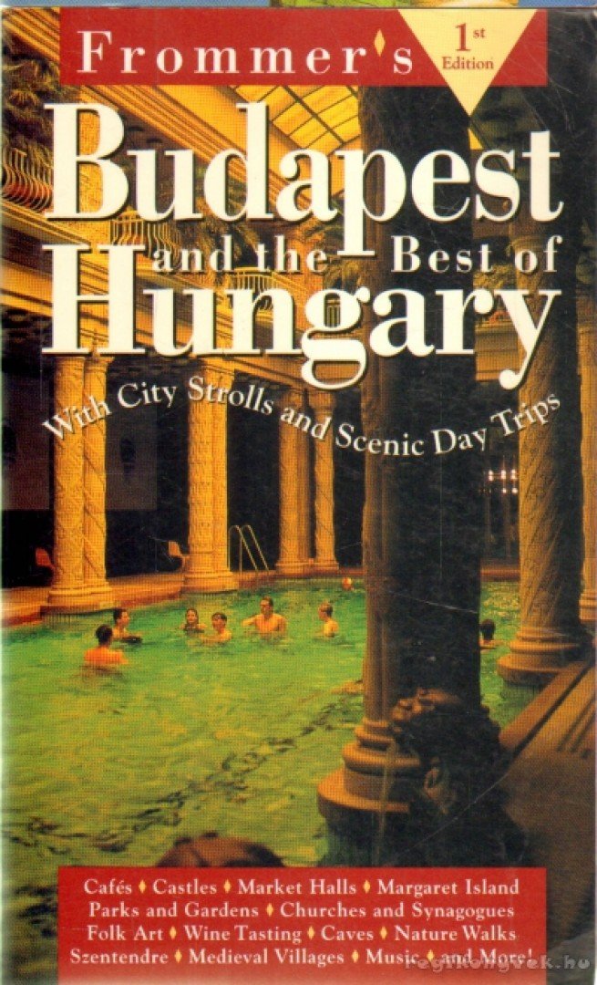 Lieber, Joseph S., Shea, Christina - Frommer's Budapest & the Best of Hungary [antikvár]