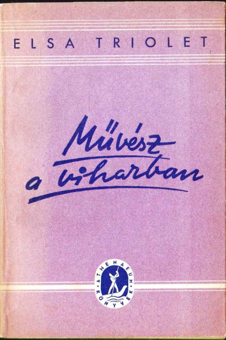 TRIOLET, ELSA - Művész a viharban [antikvár]