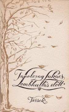 Tapolczay Lukács - Lombhullás előtt (dedikált) [antikvár]