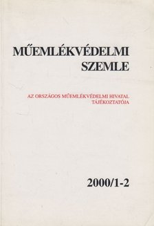 F. MENTÉNYI KLÁRA - Műemlékvédelmi Szemle 2000/1-2. [antikvár]