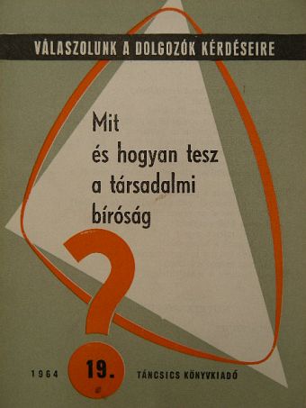 Dr. Szegő Tamás - Mit és hogyan tesz a társadalmi bíróság? [antikvár]