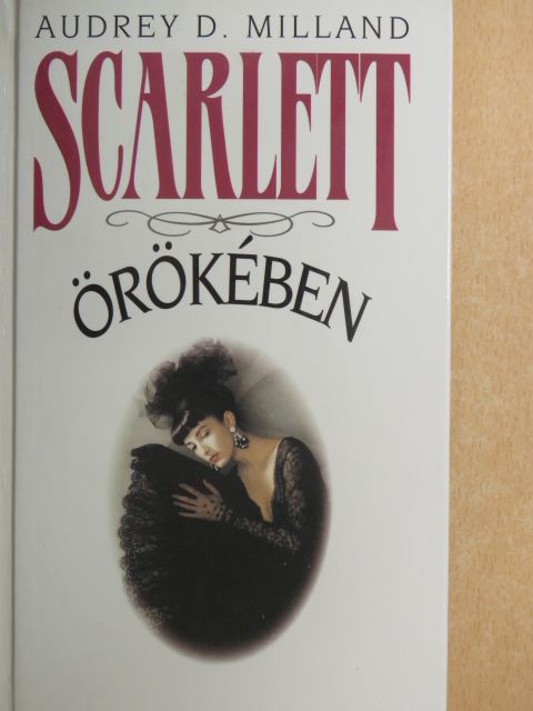 Audrey Dee Milland - Scarlett örökében [antikvár]
