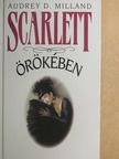 Audrey Dee Milland - Scarlett örökében [antikvár]