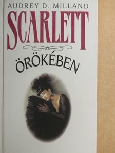 Audrey Dee Milland - Scarlett örökében [antikvár]