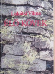 Lukátsi Vilma - Élő kövek [antikvár]