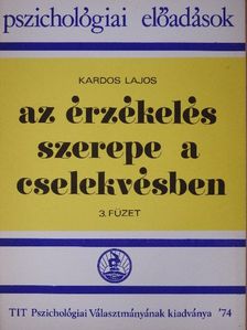 Kardos Lajos - Az érzékelés szerepe a cselekvésben [antikvár]