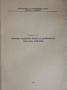 Kápolnai Iván - Statisztikai vizsgálódások Mezőkövesd gazdálkodásának történetében (1828-1935) [antikvár]