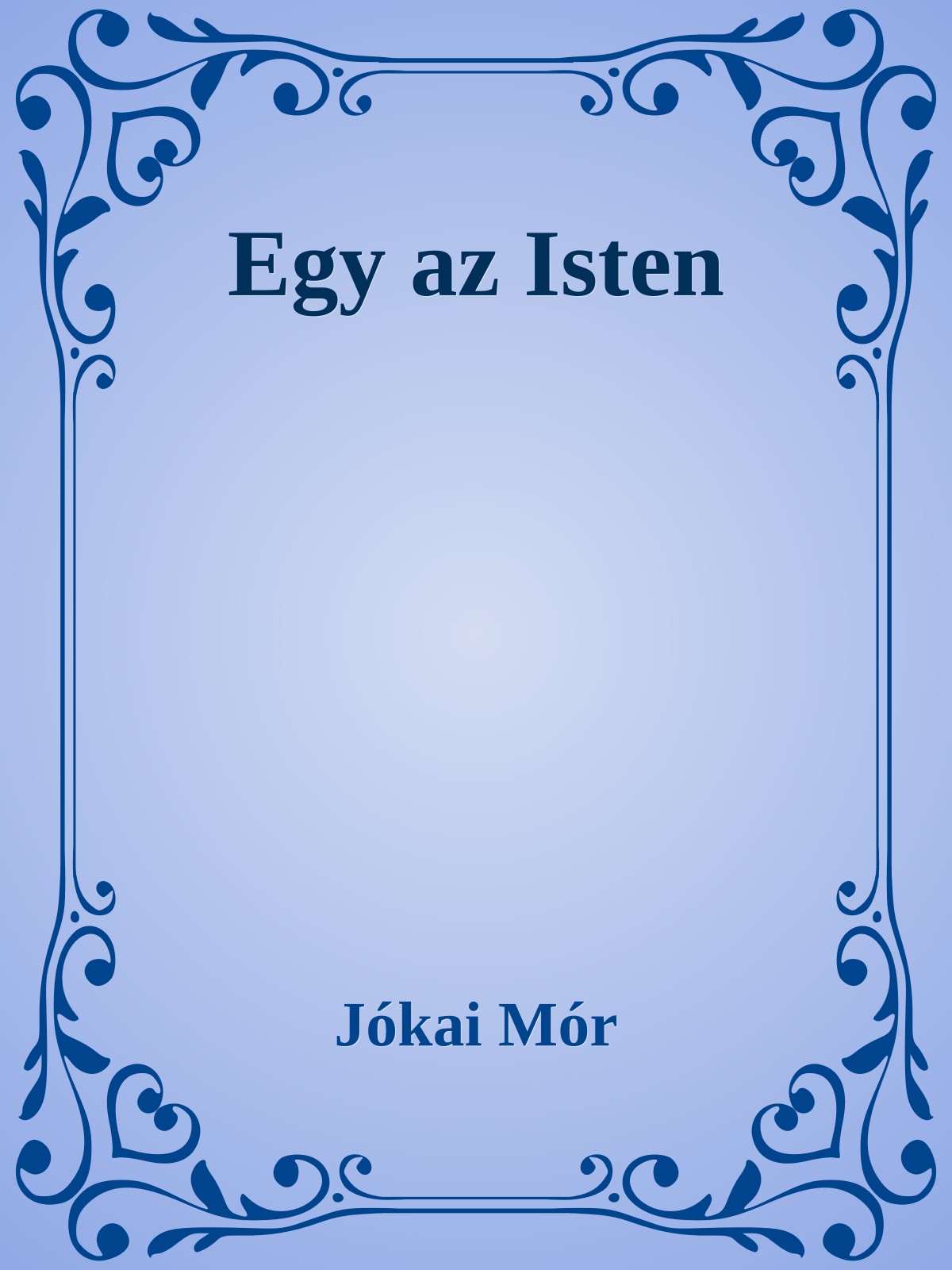 JÓKAI MÓR - Egy az Isten [eKönyv: epub, mobi]
