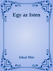 JÓKAI MÓR - Egy az Isten [eKönyv: epub, mobi]