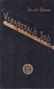 Szilháti Sándor - Vigasztaló szó [antikvár]