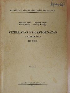 Alföldy György - Vízellátás és csatornázás 1/III. [antikvár]