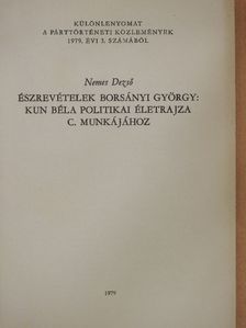 Nemes Dezső - Észrevételek Borsányi György: Kun Béla politikai életrajza c. munkájához [antikvár]