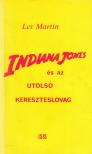 LES MARTIN - Indiana Jones és az utolsó kereszteslovag [antikvár]
