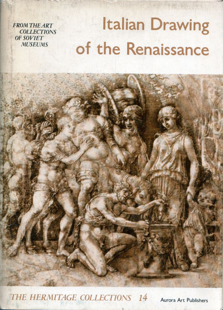 Italian Drawnings of the Renaissance from tehe Art Collections of Soviet Museums: The Hermitage Collections 14 [antikvár]