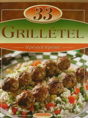 33 grillétel lépésről lépésre [antikvár]