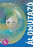 Kalas Zsuzsa - ÁLOMUTAZÓ [antikvár]