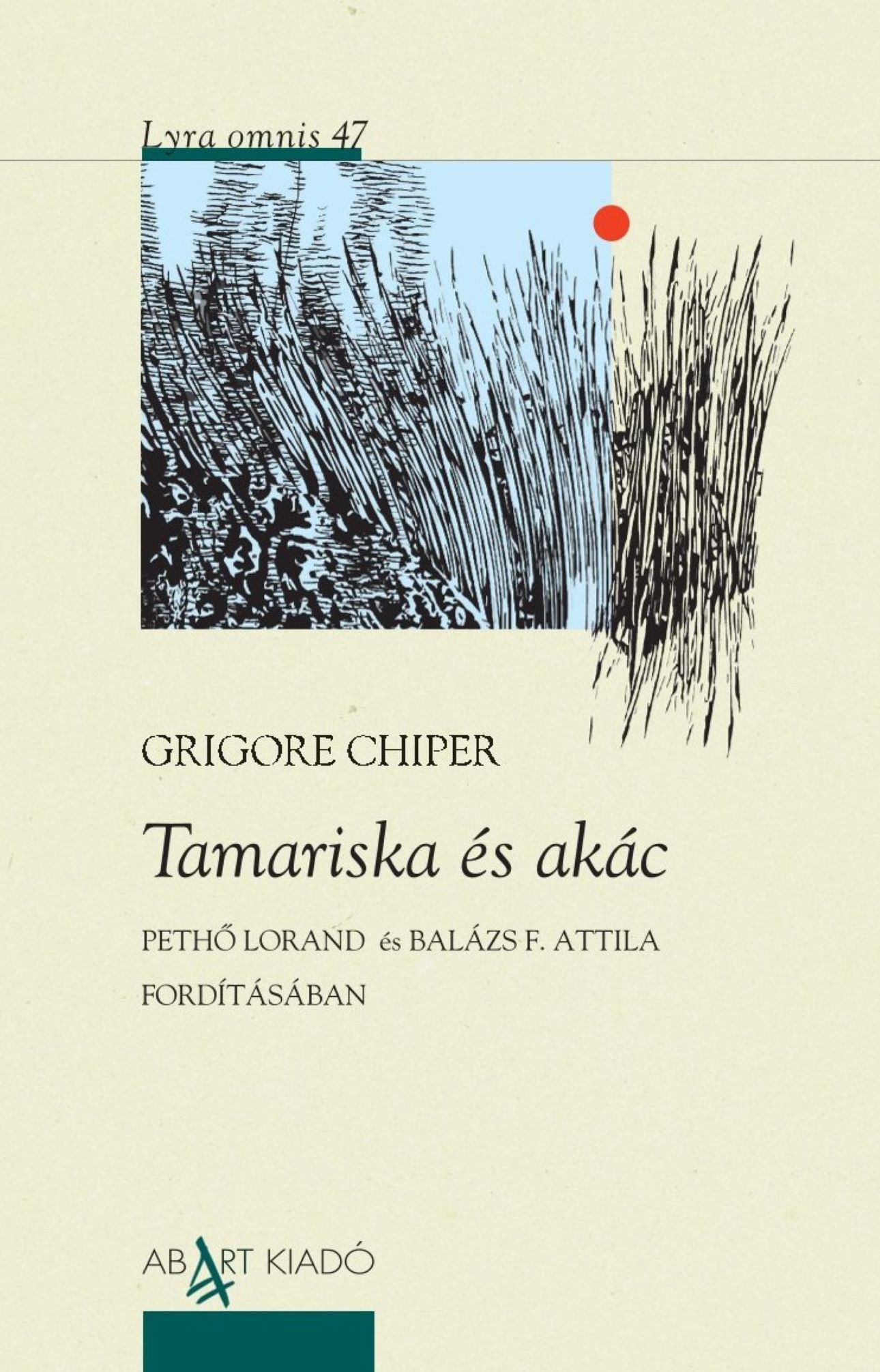 Grigore Chiper - Tamariska és akác