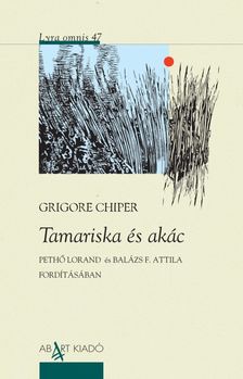 Grigore Chiper - Tamariska és akác