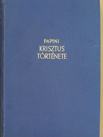 Giovanni Papini - Krisztus története [antikvár]