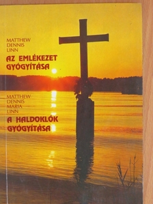 Dennis Linn - Az emlékezet gyógyítása/A haldoklók gyógyítása [antikvár]