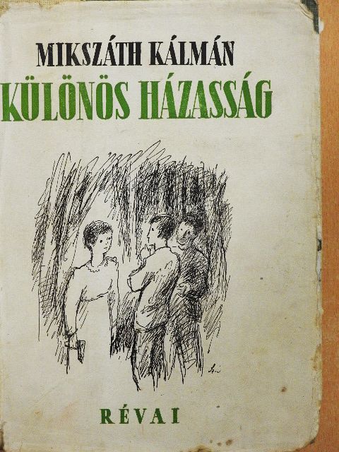 Mikszáth Kálmán - Különös házasság [antikvár]