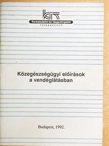Szeitzné dr. Szabó Mária - Közegészségügyi előírások a vendéglátásban [antikvár]