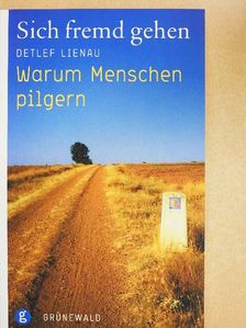 Detlef Lienau - Sich fremd gehen [antikvár]