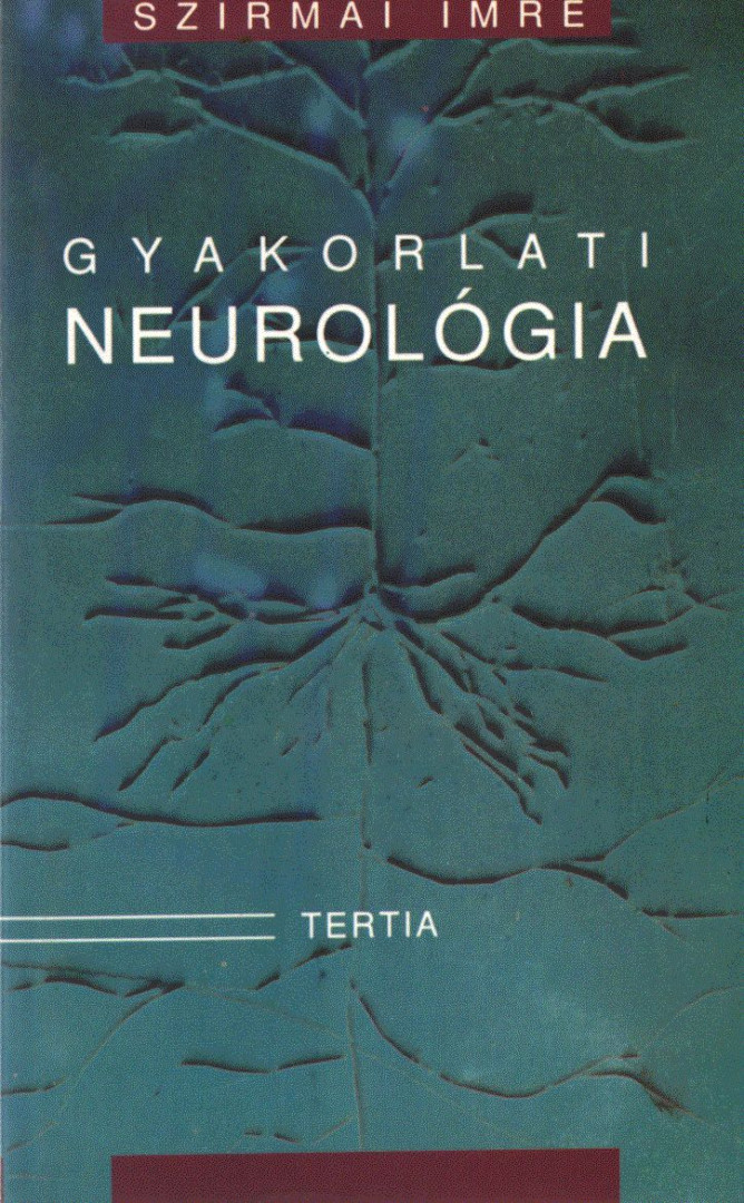 Szirmai Imre - Gyakorlati neurológia [antikvár]