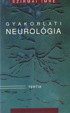 Szirmai Imre - Gyakorlati neurológia [antikvár]