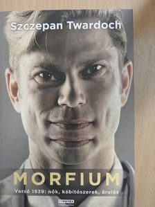 Szczepan Twardoch - Morfium [antikvár]
