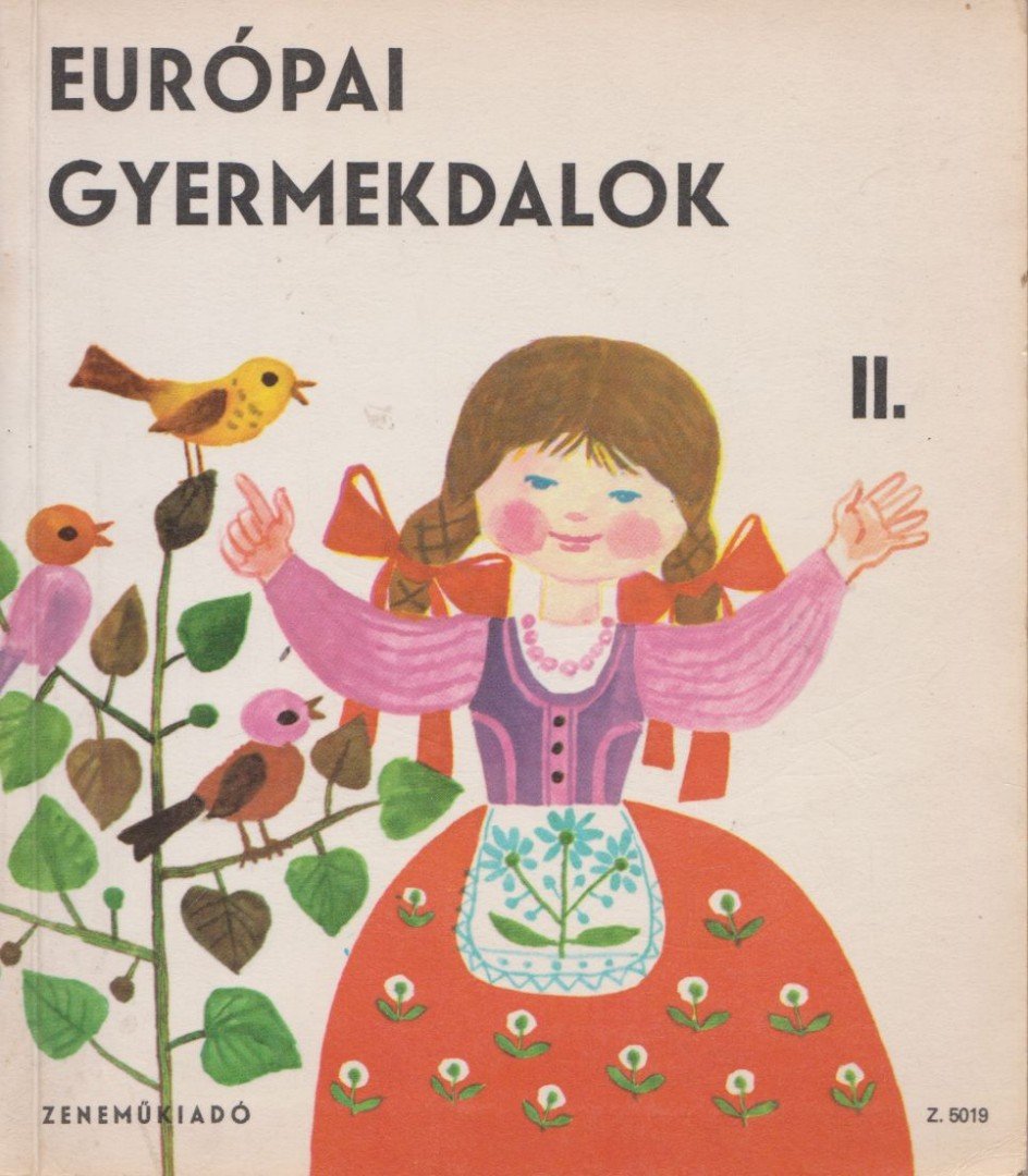 Forrai Katalin - Európai gyermekdalok II. [antikvár]