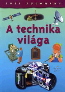 Christopher Oxlade - Tuti tudomány: A technika világa [antikvár]