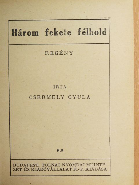 Csermely Gyula - Három fekete félhold [antikvár]