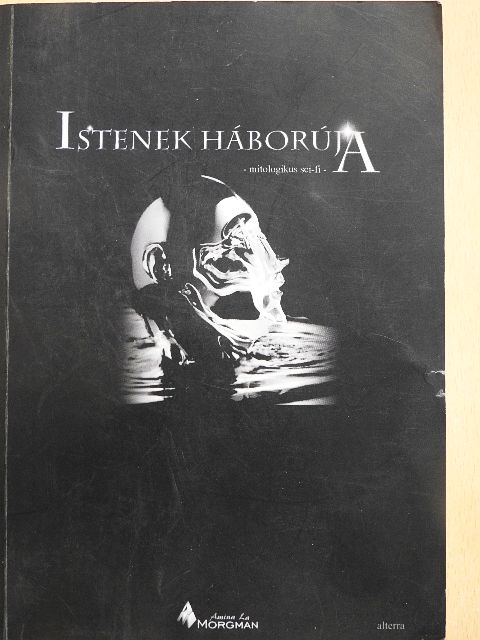 Amina La Morgman - Istenek háborúja [antikvár]