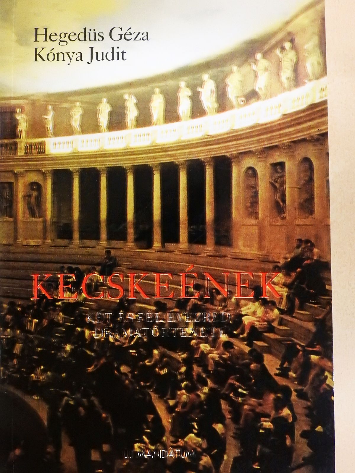 Hegedüs Géza - Kecskeének (dedikált példány) [antikvár]