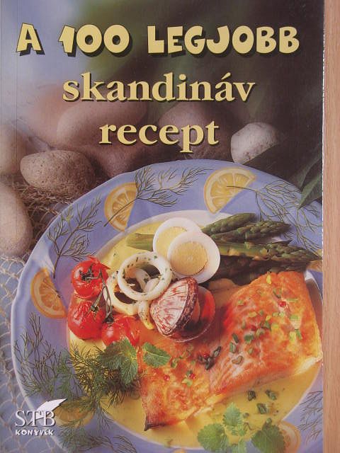 A 100 legjobb skandináv recept [antikvár]