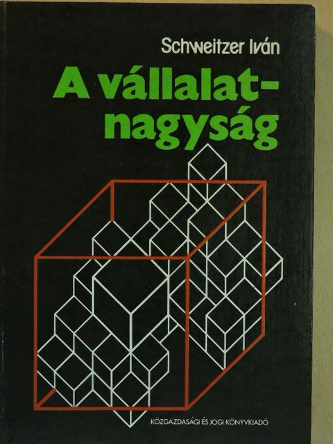 Schweitzer Iván - A vállalatnagyság [antikvár]