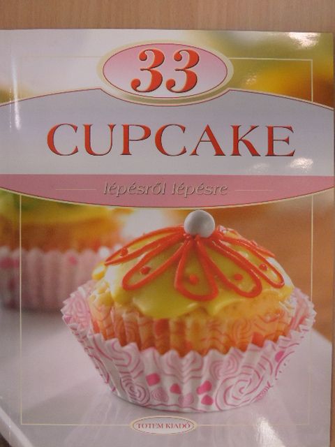 33 cupcake lépésről lépésre [antikvár]