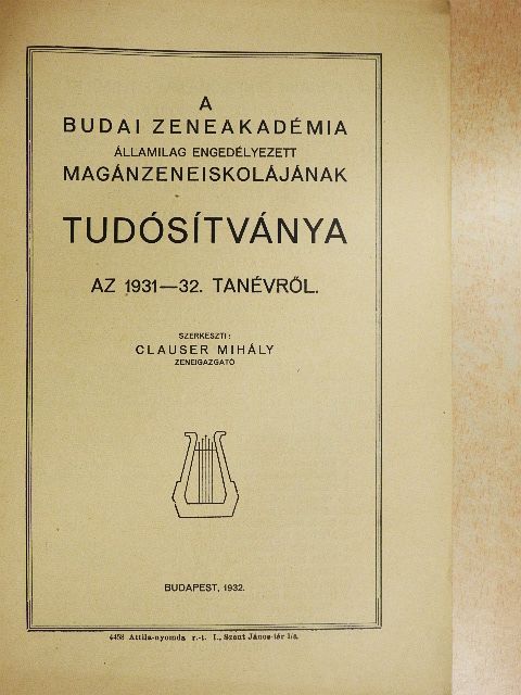 Clauser Mihály - A budai Zeneakadémia államilag engedélyezett magánzeneiskolájának tudósítványa az 1931-32. tanévről [antikvár]