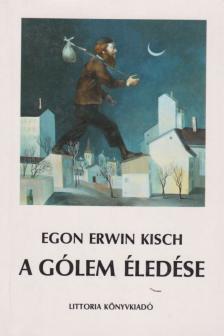 KISCH, EGON ERWIN - A gólem éledése [antikvár]